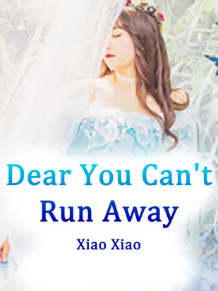 Dear, You Can't Run Away